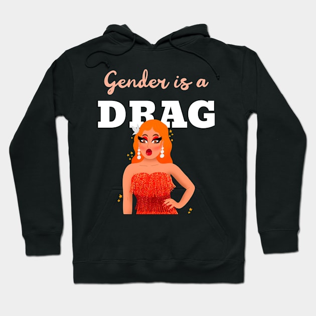 Funny 'Gender Is a Drag' design featuring illustration of a drag queen wearing orange outfit Hoodie by keeplooping